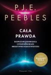 Cała prawda. Rozważania kosmologa o poszukiwaniach obiektywnej rzeczywistości, P.J.E. Peebles