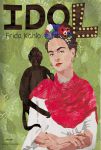 IDOL Frida Kahlo Justyna Styszyńska