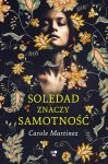 Soledad znaczy samotność, Carole Martinez