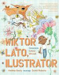 Wiktor Lato, ilustrator, Andrea Beaty, David Roberts