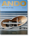 Ando. Complete Works 1975 - Today, Jodidio, Philip