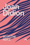Błękitne noce, Joan Didion