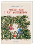 Przygody dzieci z ulicy Awanturników, Astrid Lindgren