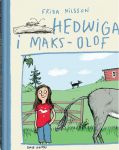 Hedwiga i Maks-Olof, Frida Nilsson
