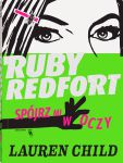 Ruby Redfort T.1 Spójrz mi w oczy, Lauren Child