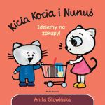 Kicia Kocia i Nunuś Idziemy na zakupy tw. Anita Głowińska
