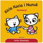 Kicia Kocia i Nunuś Kochmy tw. Anita Głowińska