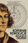 Kopernik. Rewolucje, Wojciech Orliński