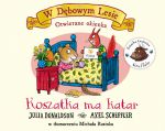 Koszatka ma katar. W Dębowym Lesie, Julia Donaldson, Axel Scheffler