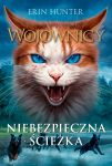 Wojownicy T.5 Niebezpieczna ścieżka, Erin Hunter