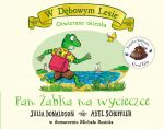 Pan Żabka na wycieczce. W Dębowym Lesie, Julia Donaldson, Axel Scheffler