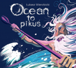 Ocean to pikuś Łukasz Wierzbicki CD MP3
