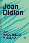 Rok magicznego myślenia, Joan Didion