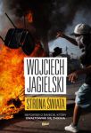 Strona świata. Reporter o świecie, który gwałtownie się zmienia, Wojciech Jagielski