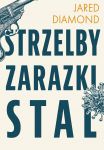 Strzelby, zarazki i stal. Krótka historia ludzkości, Jared Diamond