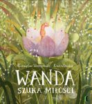 Wanda szuka miłości, Przemysław Wechterowicz, Emilia Dziubak